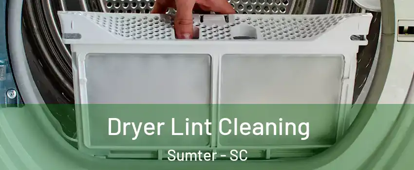  Dryer Lint Cleaning Sumter - SC