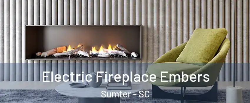  Electric Fireplace Embers Sumter - SC