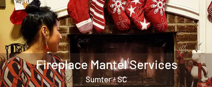  Fireplace Mantel Services Sumter - SC