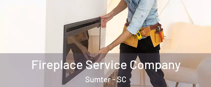  Fireplace Service Company Sumter - SC