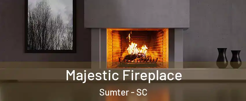  Majestic Fireplace Sumter - SC