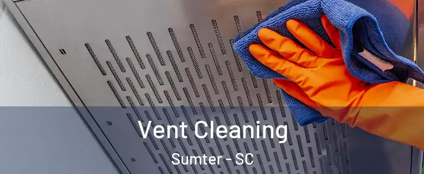  Vent Cleaning Sumter - SC